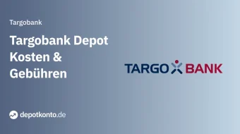 Targobank Depot Kosten und Gebühren
