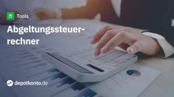 Abgeltungssteuer Rechner, Kapitalertragsteuer berechnen