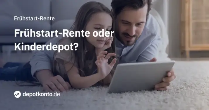 Frühstart-Rente oder Kinderdepot